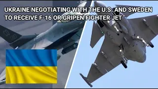 UKRAINE NEGOTIATING WITH U.S. AND SWEDEN TO RECEIVE F-16 OR GRIPEN FIGHTER JET #Ukraine #UkraineWar