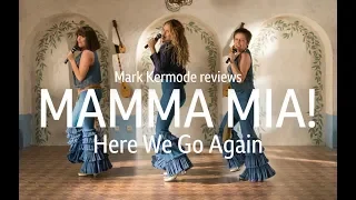 Mammia Mia! Here We Go Again reviewed by Mark Kermode