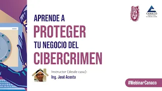 Aprende a proteger tu negocio del cibercrimen- Webinar Canaco