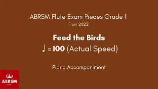 ABRSM Flute Grade 1 from 2022, Feed the Birds ♩= 100 (Actual Speed) Piano Accompaniment