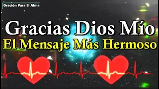 Gracias Dios mio El mensaje mas hermoso para ti Abrelo