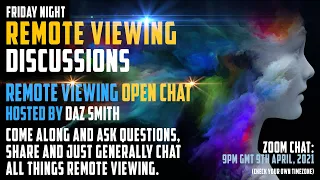 Friday Night Community Remote viewing discussion 9 April, 2021