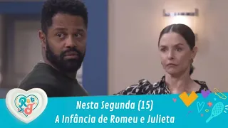 Nesta Segunda (15), em A Infância de Romeu e Julieta