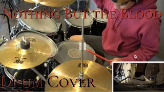 Nothing but the Blood - Citizens Drum Cover | ONE ill Kid