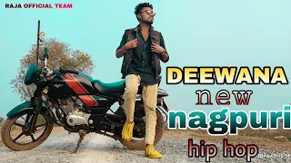 DEEWANA || NEW NAGPURI HIP HOP VIDEO 2021 || RAJA OFFICIAL TEAM / NKB