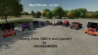 Mod Minute, or so! | Chevy, Ford, GMC and Lizards by OKUSEDMODS | Farming Simulator 22