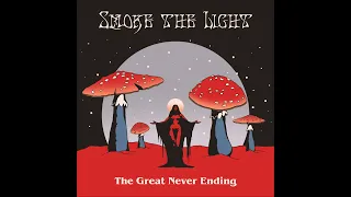 SMOKE THE LIGHT - The Great Neverending [FULL ALBUM] 2023