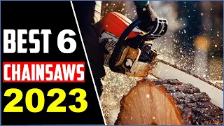 ✅ TOP 6 Best Chainsaws 2023 [don’t buy one before watching this]