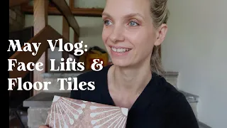 MAY VLOG: FACE LIFTS & FLOOR TILES | RUTH CRILLY | AD