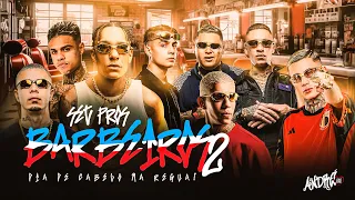 SET PROS BARBEIROS 2.0 - MC Ryan SP, MC Hariel, MC Paiva, MC Paulin da Capital, MC Tuto