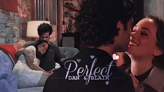 Dan & Blair | Perfect