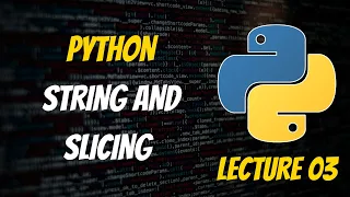 Master Python Strings with Slicing Techniques | Python Programming Tutorial