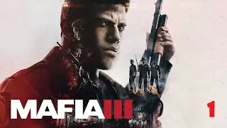 Прохождение Mafia III часть 1 - Возвращение домой