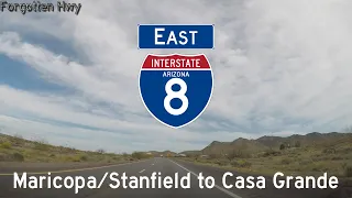 Interstate 8 East - Maricopa/Stanfield at AZ 84 to Casa Grande, AZ at I-10 (END)