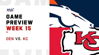 Denver Broncos vs Kansas City Chiefs Week 15 NFL Game Preview