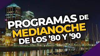 PROGRAMAS de MEDIANOCHE de los '80 y '90 en Argentina | PERDÓN, CENTENNIALS