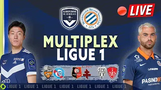 🔴 LIVE / BORDEAUX - MONTPELLIER 🎥 MULTIPLEX L1 | RENNES - METZ | LORIENT - STRASBOURG | SCO - BREST