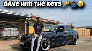 HANDED HIM THE KEYS TO THE BMW E46