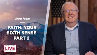 Faith: Your Sixth Sense Part 2 - Greg Mohr - CDLBS for October 25, 2022