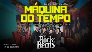 Rock Beats LIVE | Especial Máquina do Tempo | Hits dos Anos 60, 70, 80, 90 Até Hoje | #CurtaEmCasa