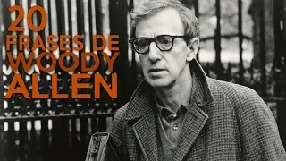 20 Frases de Woody Allen 👓 | El humor de la inteligencia