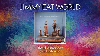 Jimmy Eat World - Bleed American (Full Band Cover)