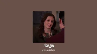 ( slowed down ) rich girl