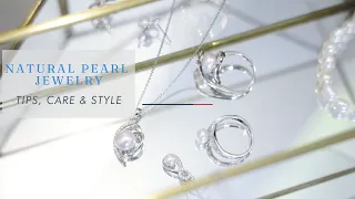 Discover real natural pearl jewelry: Tips, Care, and Style