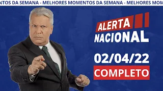 MELHORES MOMENTOS ALERTA NACIONAL | AO VIVO | 02/04/2022