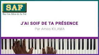 184 J'ai soif de ta présence (SAF) - Amos Kilama