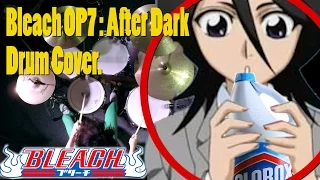 Bleach OP - After Dark- (Full) 【Drum Cover】