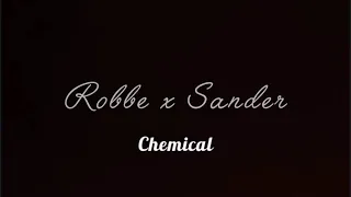 Robbe x Sander || Chemical