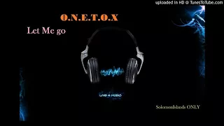 O.N.E.T.O.X - Let Me Go (Solomon Island Music)