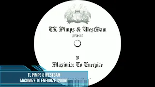 TL Pimps & WestBam ‎– Maximize To Energize [2006]