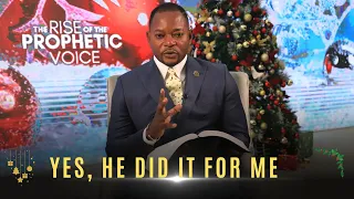 Yes, He Did It For Me | The Rise Of The Prophetic Voice | Thursday 22 December 2022 | AMI LIVE