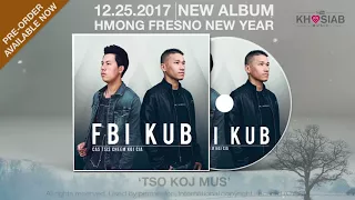 FBI X KUB 'Tso Koj Mus' Official Full Song+Lyric