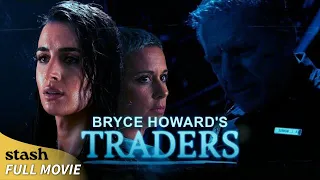 Bryce Howard's: Traders | Sci-Fi | Full Movie | Psychological Thrillers