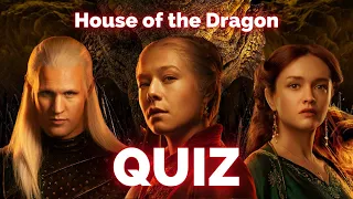 Ultimate House of the Dragon Quiz