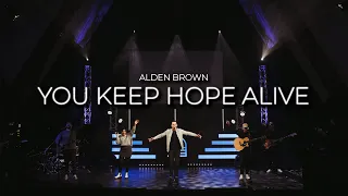 Alden Brown - You Keep Hope Alive (Live)