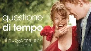 Questione di Tempo - Nuovo trailer italiano ufficiale