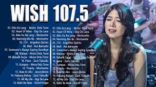 Wish 107.5 Playlist 2023💝Bagong OPM Hutgot Ibig Kanta 2023 - Moira Dela Torre, Morissette Amon ,Kyla