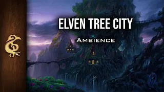 Elven Tree City | Magical Ambience | 1 Hour