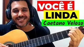 Como Tocar VOCÊ É LINDA de CAETANO VELOSO no VIOLÃO