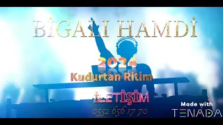 BİGALI HAMDİ 2024 Kudurtan Ritim Show guddi riddim ve oo anthiya remix