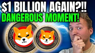 SHIBA INU - $1 BILLION AGAIN!!! VERY DANGEROUS TIME!