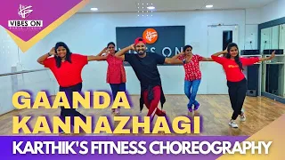 Kaanda Kannazhagi | Karthik's Fitness Choreography  | VIBES ON DANCE STUDIO