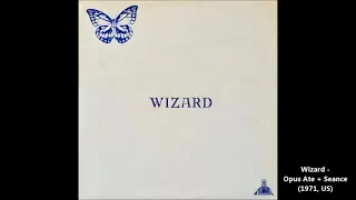 Wizard - Opus Ate + Seance (1971, US)