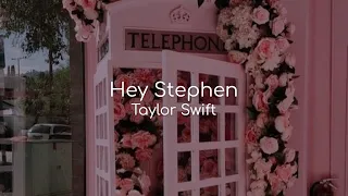 Hey Stephen - Taylor Swift (lyrics)