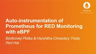 Auto-instrumentation of Prometheus for RED Monitorin... Bartlomiej Plotka & Harshitha Chowdary Thota