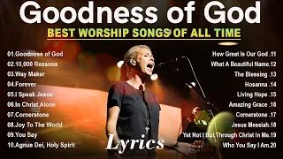 Goodness Of God, 10,000 Reasons,...(Lyrics) Special Hillsong Worship Songs Playlist 2024